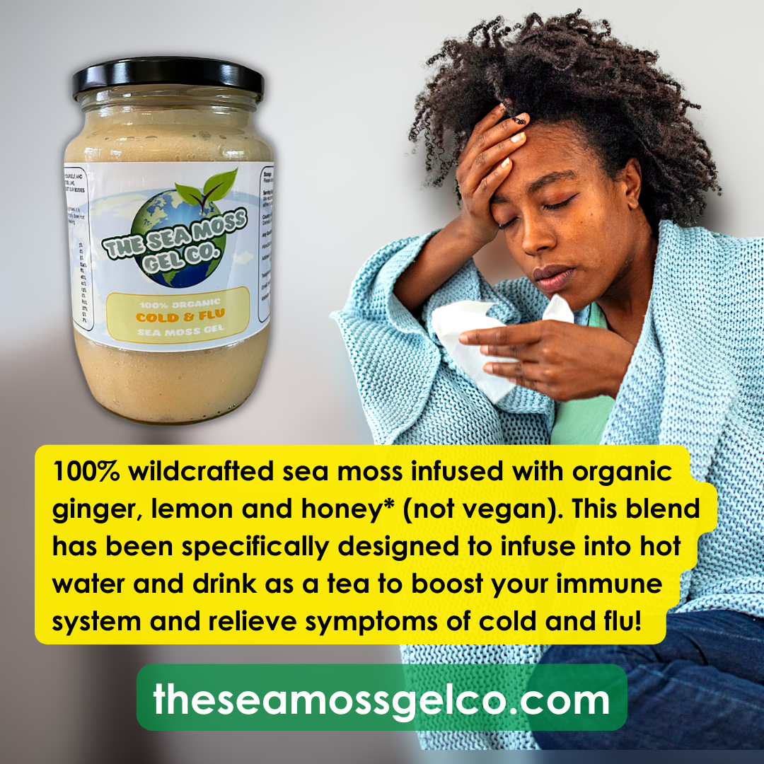 Cold and Flu - The Sea Moss Gel Co